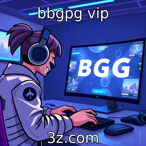 bbgpg vip : Tendências em jogos online em expansão global