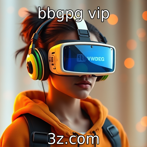 bbgpg vip | Tendências de desenvolvimento em jogos de realidade virtual